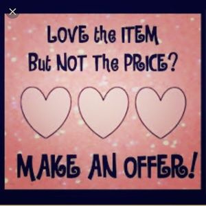 All reasonable offers ACCEPTED!